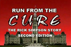 Run From the Cure - The Rick Simpson Story