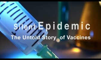 Silent Epidemic; The Untold Story of Vaccines