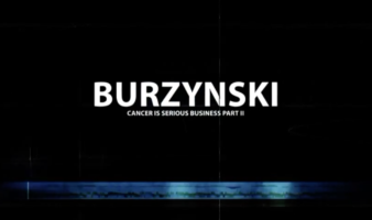 Burzynski: Cancer Is Serious Business - Part II