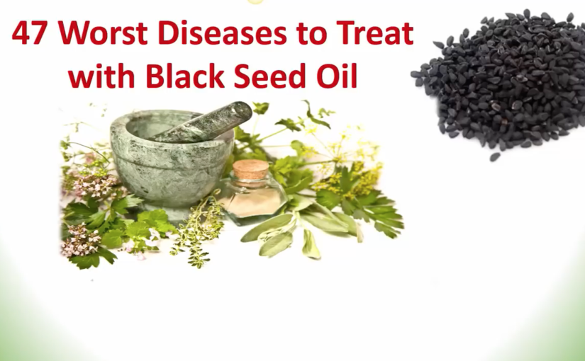 Black Seed and Treatment of 47 Worst Diseases