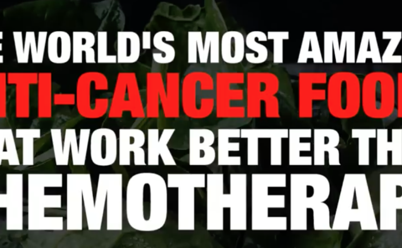 The world’s most amazing anti-cancer foods that work BETTER than chemotherapy