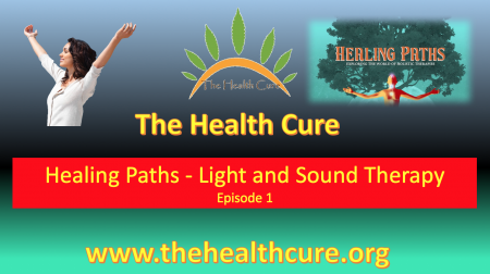 Healing Paths - Light and Sound Therapy (Episode 1)