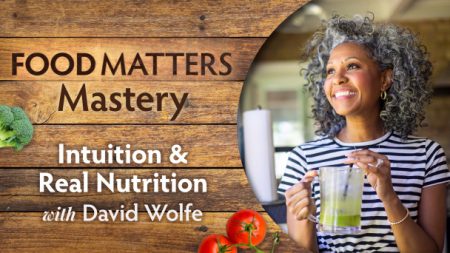 Intuition & Real Nutrition with David Wolfe