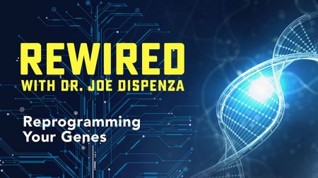 Dr. Joe Dispenza Rewired Episode 6 - Reprogramming Your Genes