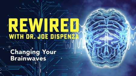 Dr. Joe Dispenza Rewired Episode 5 - Changing Your Brainwaves
