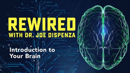 Dr. Joe Dispenza Rewired Episode 1 - Introduction to Your Brain