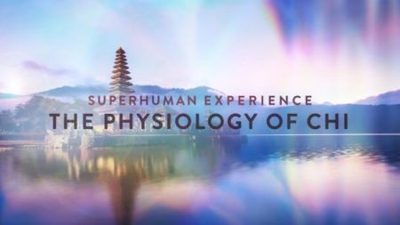 Superhuman Experience (Episode 4)  The Physiology of Chi