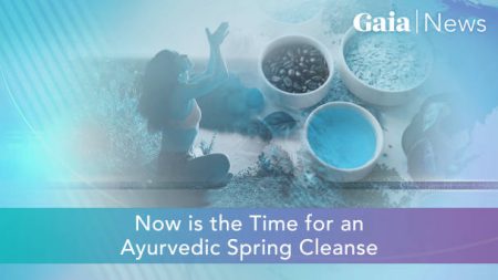 Now is the Time for an Ayurvedic Spring Cleanse