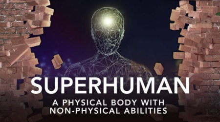 Super Human - A Physical Body With Non-Physical Abilities (Episode 2)