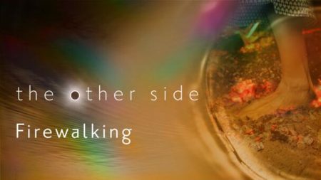 The Other Side (Ep 1) - Firewalking