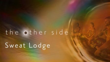 The Other Side (Ep 5) - Sweat Lodge